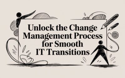 What Is a Change Management Process in IT? A Guide for Business Leaders